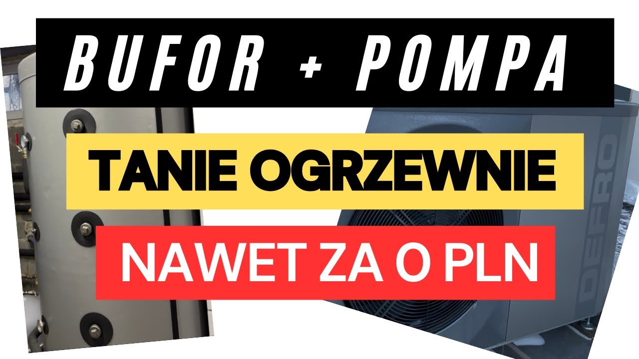 Tanie ogrzewanie, nawet za darmo? BUFOR i POMPA daje Ci taką możliwość 