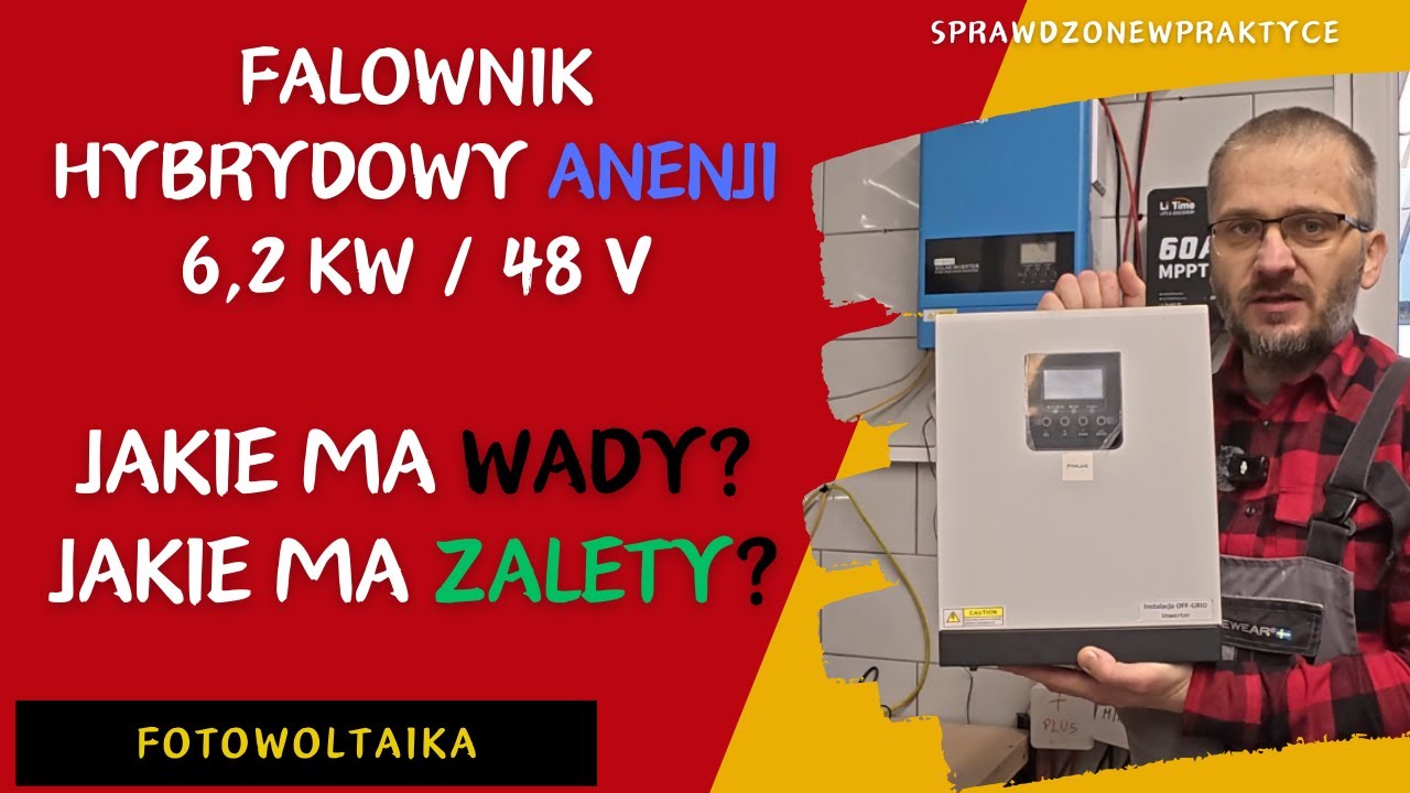 Falownik hybrydowy ANENJI 6,2 kW 48V, jakie ma wady a jakie ma zalety
